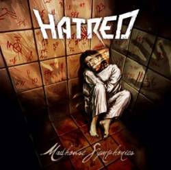 Hatred (GER) : Madhouse Symphonies